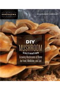 DIY Mushroom Cultivation