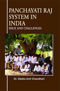 Panchayati Raj System in India: Issue and Challenges