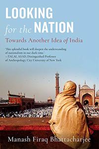 Looking for the Nation: Towards Another Idea of India