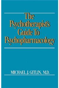 Psychotherapist's Guide to Psychopharmacology