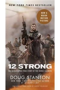 12 Strong: The Declassified True Story of the Horse Soldiers