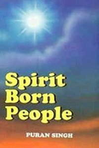 Spirit Born People - Book By Puran Singh