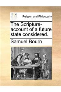 The Scripture-Account of a Future State Considered.