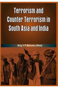 Terrorism and Counter Terrorism in South Asia