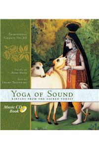 Yoga of Sound: Kirtans from the Sacred Forest