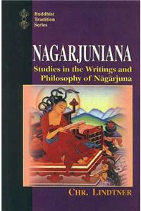 Nagarjuniana: Studies in the Writings and Philosophy of Nagarjuna