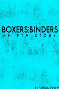 Boxers and Binders: an FTM Story