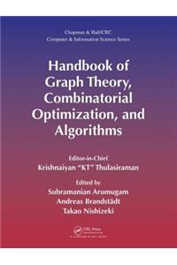 Handbook of Graph Theory, Combinatorial Optimization, and Algorithms