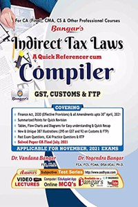 Indirect Tax Laws - A Quick Referencer cum Compiler (For Nov 2021 exams)