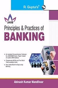 Principles & Practices of Banking: for JAIIB and Diploma in Banking & Finance Examination