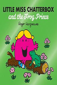 Little Miss Chatterbox and the Frog Prince