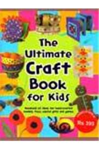 The Ultimate Craft Book For Kids