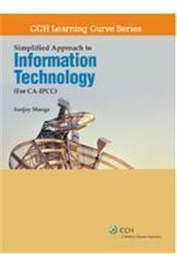 Simplified Approach To Information Technology (For CA - IPCC/PCC )