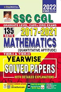 Kiran SSC CGL 2017 to 2021 Mathematics Tier 1 Tier 2 Yearwise 135 Solved Papers With Detailed Explanations(English Medium)(3536)