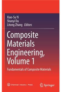 Composite Materials Engineering, Volume 1