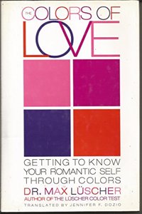 The Colors of Love: Getting to Know Your Romantic Self through Color