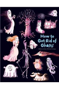 How To Get Rid Of Ghosts