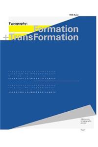 Typography: Formation and TransFormation: Formation +Transformation