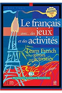 Learn French Through Games and Activities (Level - 1)