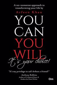 You Can You Will, It's Your Choice!