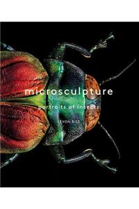 Microsculpture: Portraits of Insects