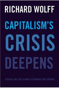 Capitalism's Crisis Deepens