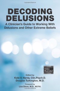 Decoding Delusions