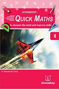 Jeevandeep Quick Maths 4 - To sharpen the mind and improve skills. 8-10 years