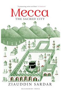 Mecca: The Sacred City