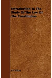 Introduction to the Study of the Law of the Constitution