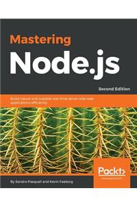 Mastering Node.js - Second Edition