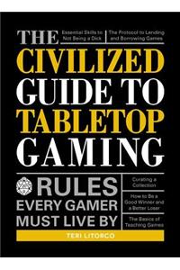 Civilized Guide to Tabletop Gaming