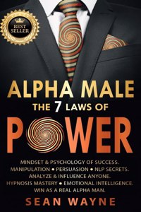 ALPHA MALE the 7 Laws of POWER