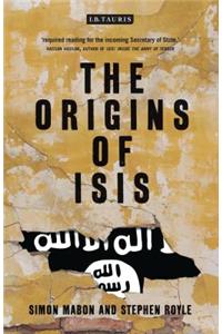 The Origins of ISIS: The Collapse of Nations and Revolution in the Middle East