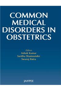 Common Medical Disorders in Obstetrics