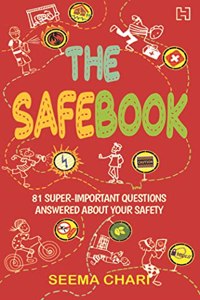 The Safebook: 81 Super-Important Questions Answered about Your Safety