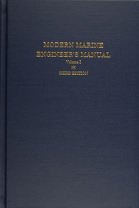 Modern Marine Engineer's Manual: Volume I