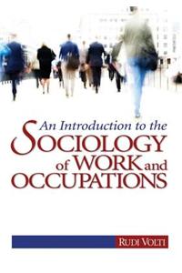 An Introduction to the Sociology of Work and Occupations