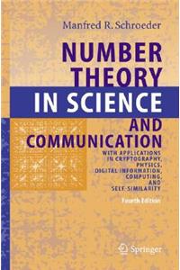 Number Theory in Science and Communication: With Applications in Cryptography, Physics, Digital Information, Computing, and Self-Similarity