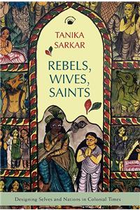 Rebels, Wives, Saints