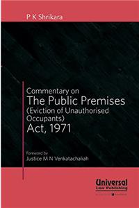 Commentary on the Public Premises (Eviction of Unauthorised Occupants) Act, 1971