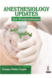 Anesthesiology Updates For Postgraduates