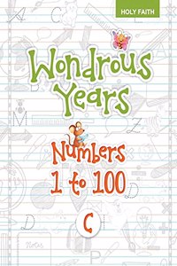 HF WONDROUS YEARS WRITING PRACTICE NUMBERS 1 TO 100 (UKG C)