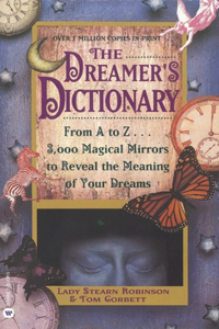 Dreamer's Dictionary: From A to Z...3,000 Magical Mirrors to Reveal the Meaning of Your Dreams