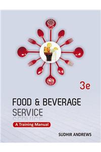 Food and Beverage Services: A Training Manual