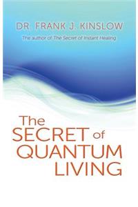 Secret of Quantum Living