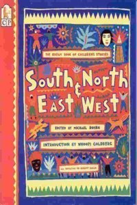 South and North, East and West: The Oxfam Book of Children's Stories