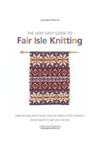 The Very Easy Guide to Fair Isle Knitting