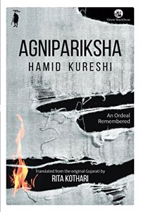 Agnipariksha: An Ordeal Remembered