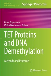 TET Proteins and DNA Demethylation: Methods and Protocols